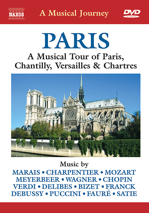 A Musical Journey – PARIS: A Musical Tour of Paris, Chantilly, Versailles and Chartres (NTSC)