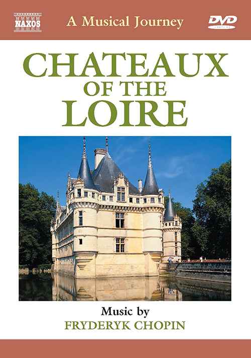 A Musical Journey – Chateaux of the Loire (NTSC)