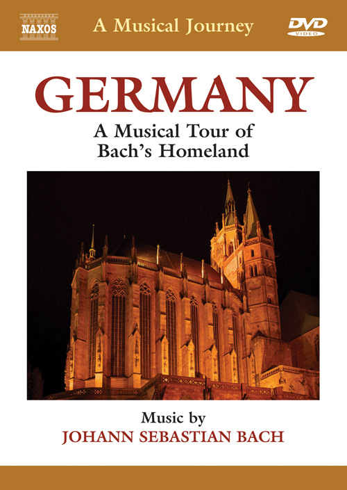A Musical Journey – GERMANY: A Musical Tour of Bach’s Homeland (NTSC)