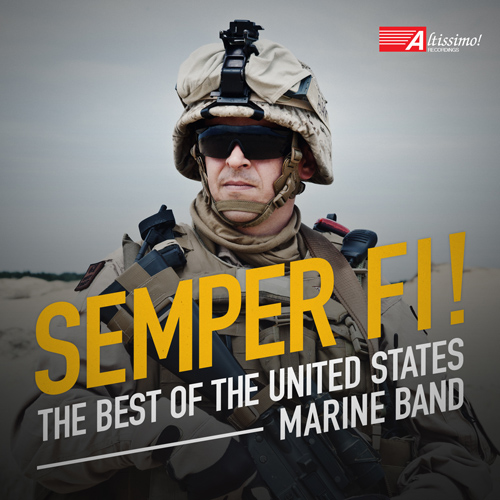 SEMPER FI! - The Best of the United States Marine Band