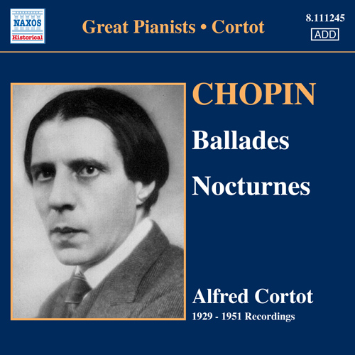 CHOPIN: Ballades Nos. 1-4 / Nocturnes (Cortot, 78 rpm Recordings, Vol. 5) (1929-1951)