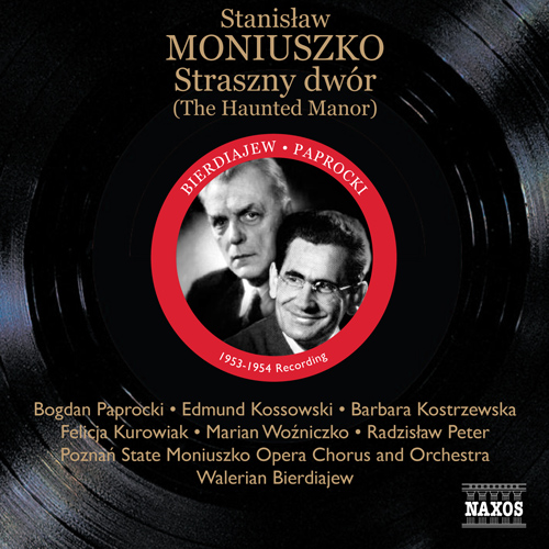 MONIUSZKO, S.: Haunted Manor (The) [Opera] (1953–1954)