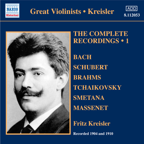 KREISLER, Fritz: Complete Recordings, Vol. 1 (1904, 1910)