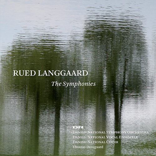 LANGGAARD, R.: The Symphonies (Danish National Symphony, Dausgaard) (7-Disc Boxed Set)
