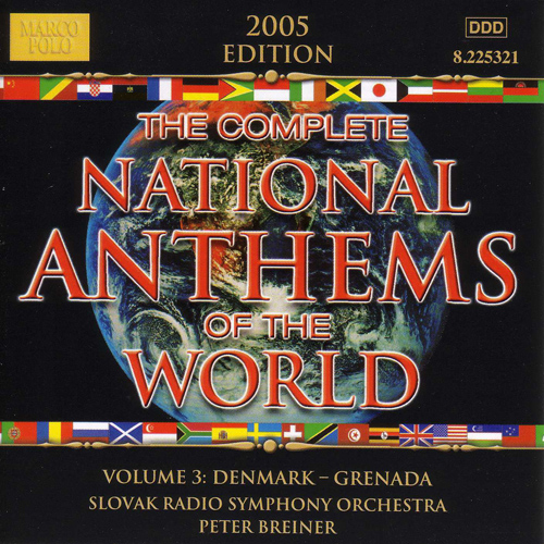 COMPLETE NATIONAL ANTHEMS OF THE WORLD (2005 Edition), Vol. 3: Denmark – Grenada
