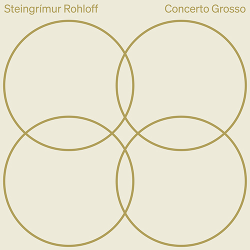 ROHLOFF, S.: Concerto Grosso (Tarkovi, Dohr, Sørensen, Bjørn-Larsen, Aalborg Symphony, Bellincampi)