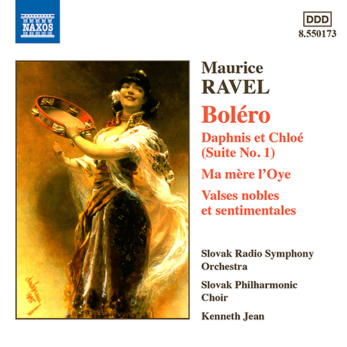 Ravel: Bolero • Daphnis et Chloé Suite No. 1 • Ma mère l’oye Suite • Valses nobles et sentimentales