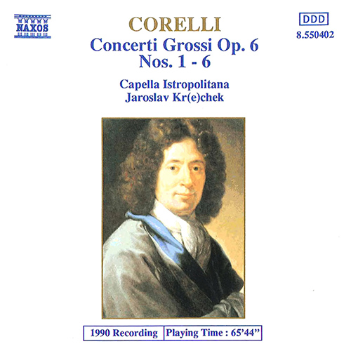CORELLI, A.: Concerti Grossi, Op. 6, Nos. 1–6 (Capella Istropolitana, Krček)