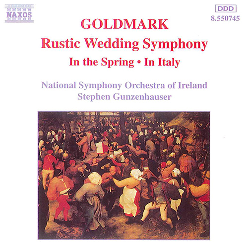Goldmark: Rustic Wedding Symphony • In the Spring