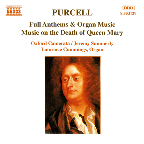 PURCELL: Full Anthems / Music on the Death of Queen Mary