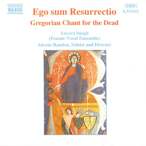 Ego Sum Resurrectio: Gregorian Chant for the Dead