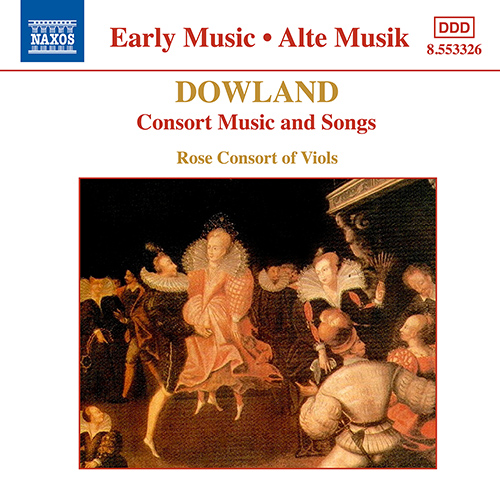 Dowland: Consort Music and Songs