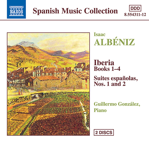 ALBÉNIZ, I.: Piano Music, Vol. 1 - Iberia / Suites Españolas Nos. 1 and 2
