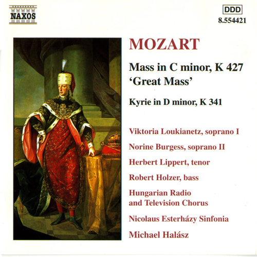 Mozart: Mass No. 18 in C Minor, K. 427, ‘Great’ • Kyrie in D Minor, K. 341
