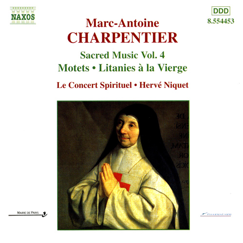 CHARPENTIER, M.-A.: Sacred Music, Vol. 4 – Motets • Litanies a la Vierge