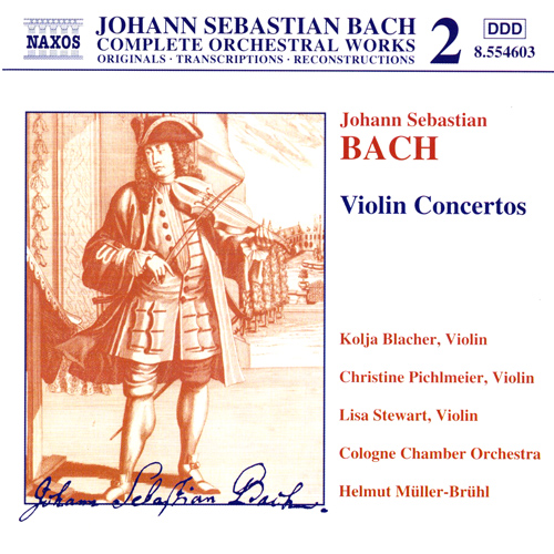 BACH, J.S.: Violin Concertos, BWV 1041–1043 and BWV 1052