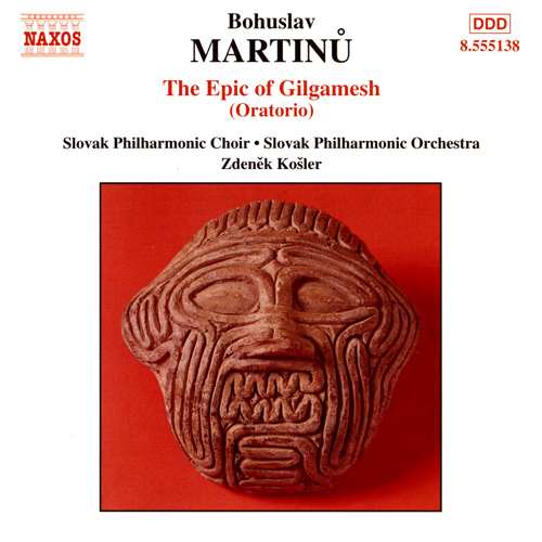 Martinů: Epic of Gilgamesh (The)