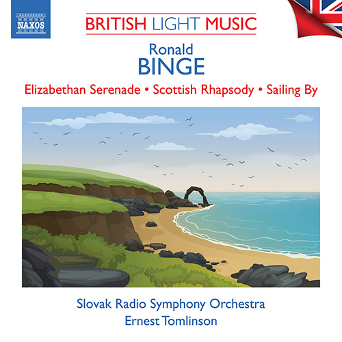 BINGE, R.: Elizabethan Serenade / Scottish Rhapsody / Sailing By