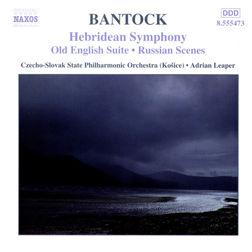 BANTOCK: Hebridean Symphony • Old English Suite