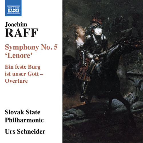 RAFF, J.: Symphony No. 5, ‘Lenore’ • Ein feste Burg ist unser Gott (Slovak State Philharmonic, Košice, U. Schneider)