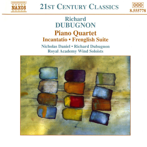 Dubugnon: Piano Quartet • Incantatio • Frenglish Suite
