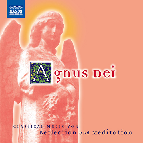 AGNUS DEI – Classical Music for Reflection and Meditation