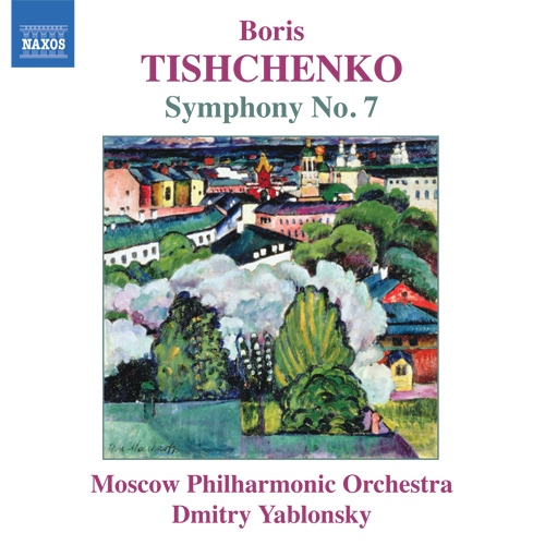 TISHCHENKO, B.I.: Symphony No. 7