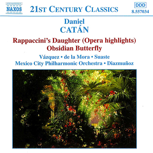 Catán: Rappaccini’s Daughter (Highlights) • Obsidian Butterfly