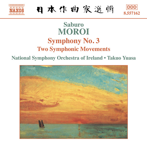 MOROI: Symphony No. 3, Op. 25 • Sinfonietta, Op. 24 • Two Symphonic Movements, Op. 22