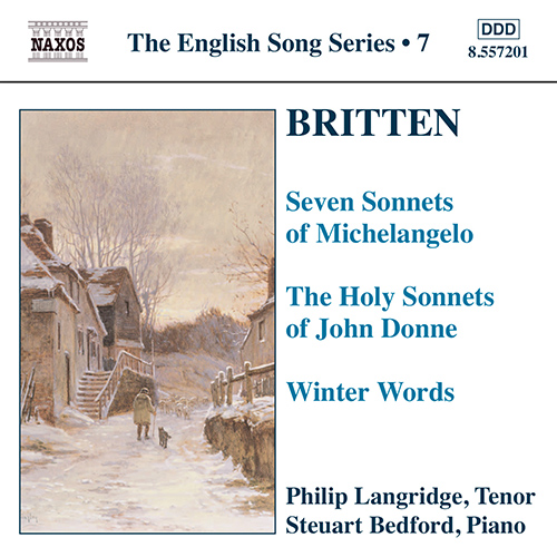 BRITTEN, B.: 7 Sonnets of Michelangelo • The Holy Sonnets of John Donne • Winter Words (English Song, Vol. 7)