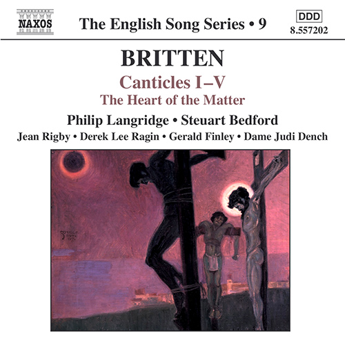 BRITTEN, B.: Canticles I–V • The Heart of the Matter (English Song, Vol. 9)