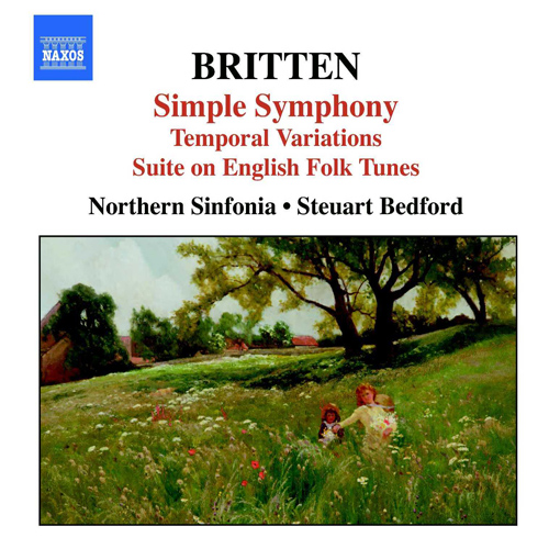 BRITTEN: Simple Symphony • Temporal Variations • Suite on English Folk Tunes