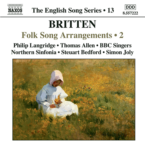 BRITTEN, B.: Folk Song Arrangements, Vol. 2 (English Song, Vol. 13)