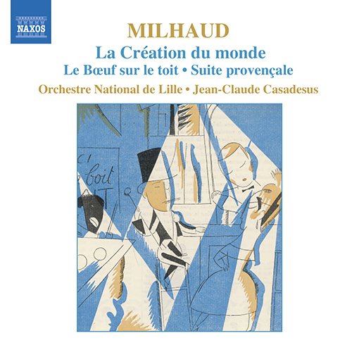 MILHAUD, D.: La Création du monde • Le Bœuf sur le toit • Suite provençale, Op. 152d