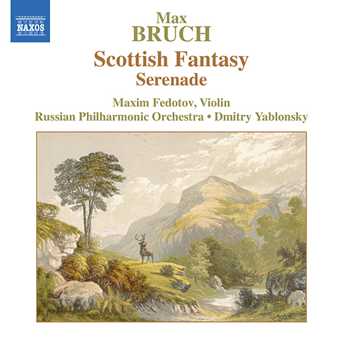 Bruch: Scottish Fantasy – Serenade in A Minor