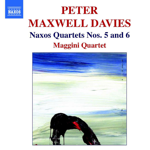 Maxwell Davies: Naxos Quartets Nos. 5 & 6