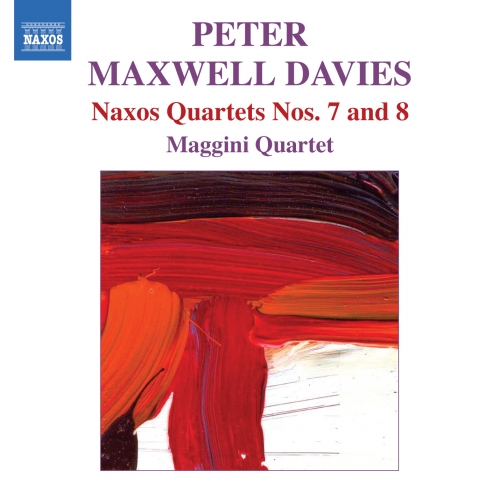 Maxwell Davies: Naxos Quartets Nos. 7 & 8