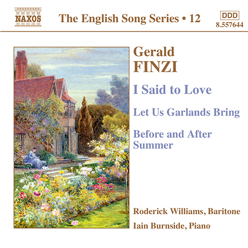FINZI, G.: I Said to Love • Let Us Garlands Bring • Before and After Summer (English Song, Vol. 12)