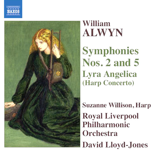ALWYN: Symphonies Nos. 2 and 5 • Harp Concerto, ‘Lyra Angelica’