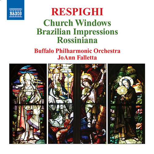 RESPIGHI, O.: Vetrate di chiesa • Impressioni Brasiliane • Rossiniana