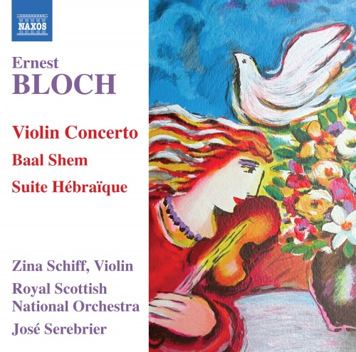 Bloch: Violin Concerto • Baal Shem • Suite Hebraique
