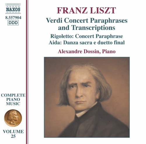 LISZT, F.: Verdi Paraphrases and Transcriptions (Liszt Complete Piano Music, Vol. 25)