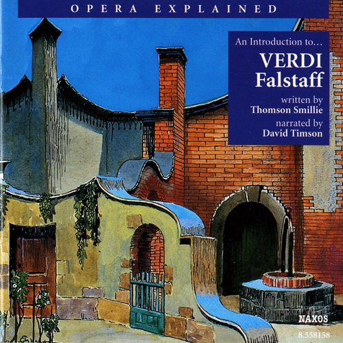 Opera Explained: VERDI – Falstaff (Smillie)