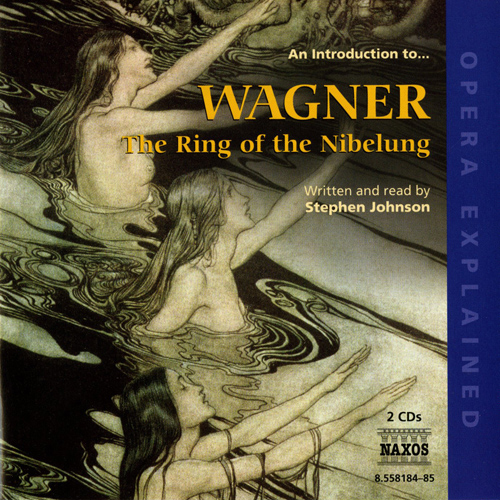 Opera Explained: WAGNER, R. - The Ring of the Nibelung