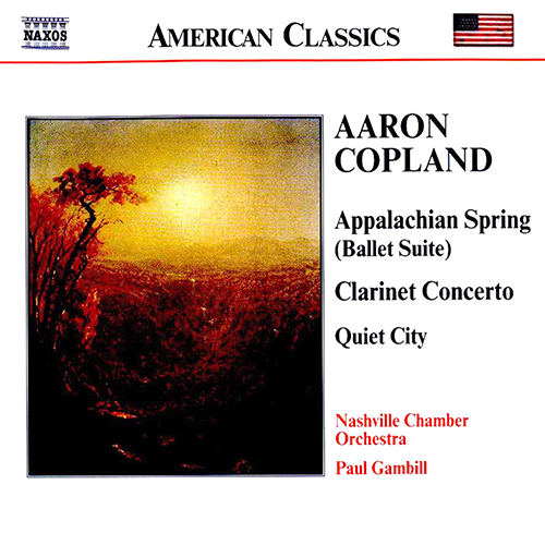 Copland: Appalachian Spring • Clarinet Concerto • Quiet City