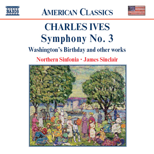 IVES: Symphony No. 3 • Washington’s Birthday