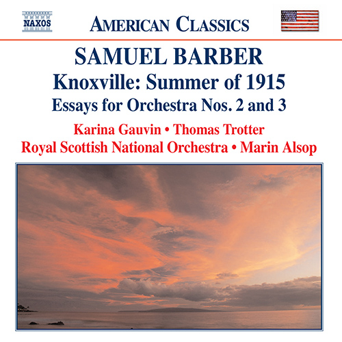BARBER: Knoxville: Summer of 1915 / Essays for Orchestra Nos. 2 and 3