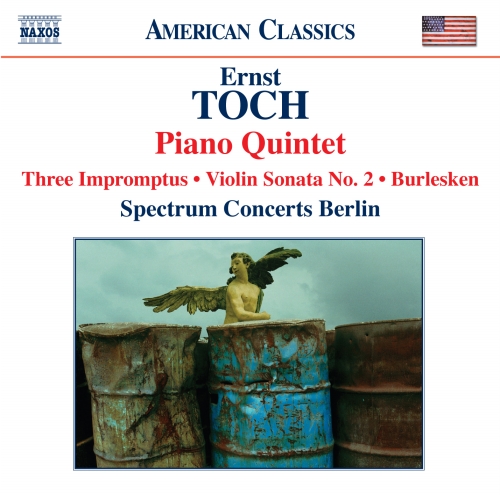 TOCH: Piano Quintet / Violin Sonata No. 2 / Burlesken / 3 Impromptus