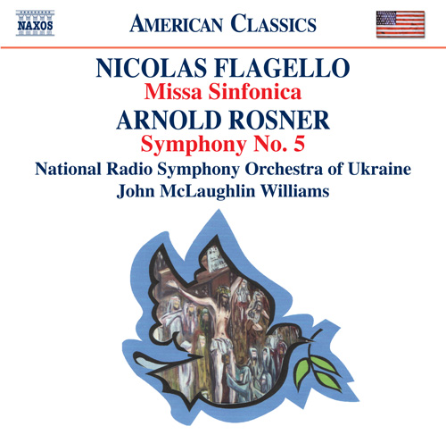 FLAGELLO: Missa Sinfonica • ROSNER: Symphony No. 5