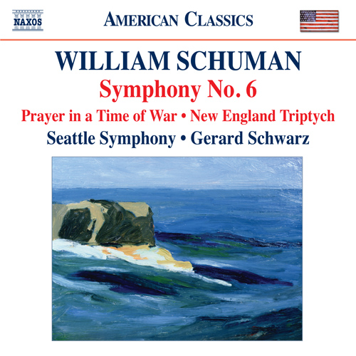 Schuman, W.: Symphony No. 6 • Prayer in A Time of War • New England Triptych
